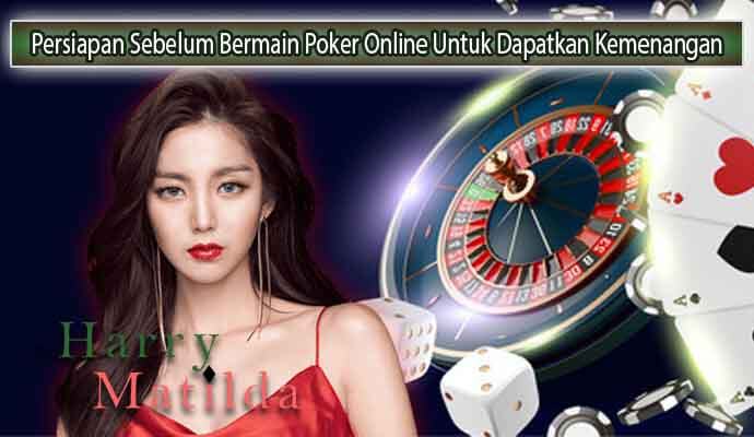 Persiapan-Sebelum-Bermain-Poker-Online-Untuk-Dapatkan-Kemenangan